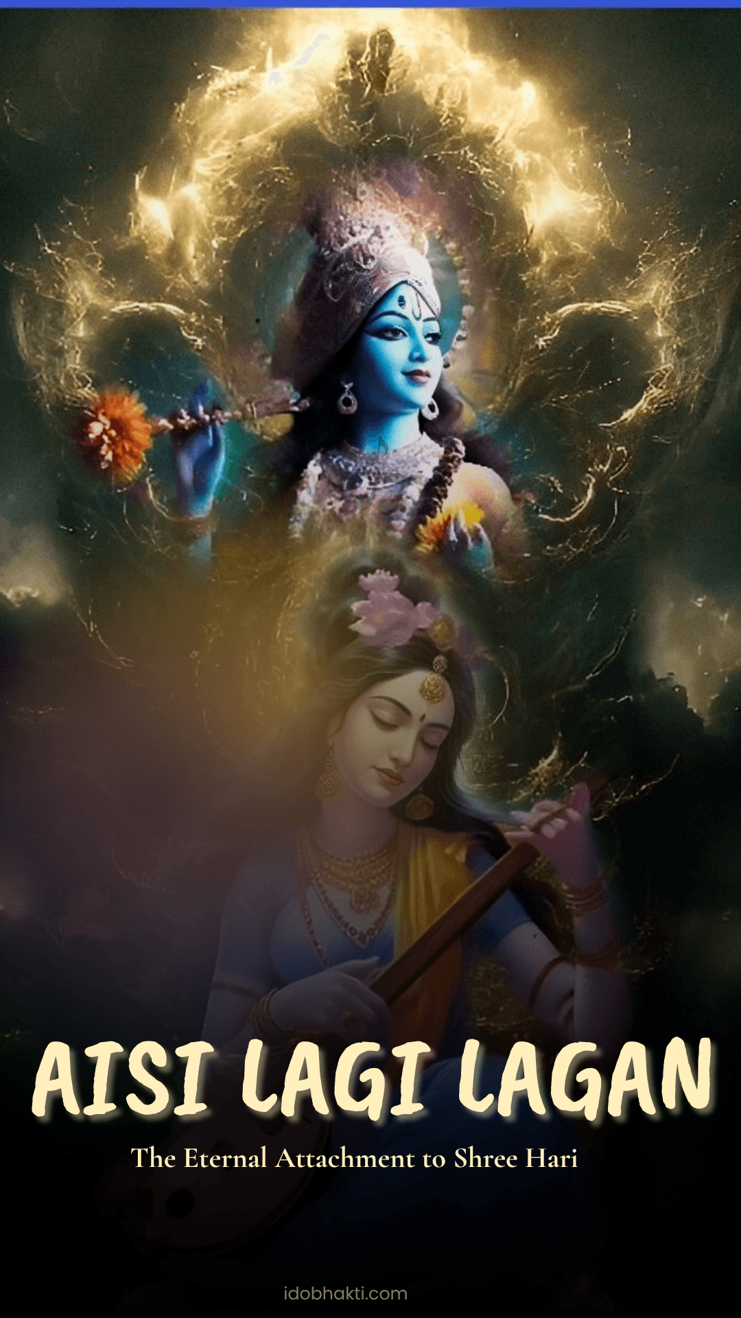 Aisi Lagi Lagan – The Eternal Attachment to Shree Hari